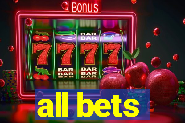 all bets